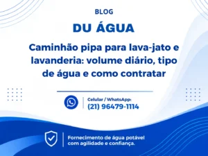 Caminhão pipa para lava-jato e lavanderia: volume diário, tipo de água e como contratar