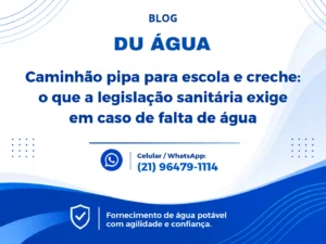 Caminhão pipa para escola e creche: o que a legislação sanitária exige em caso de falta de água